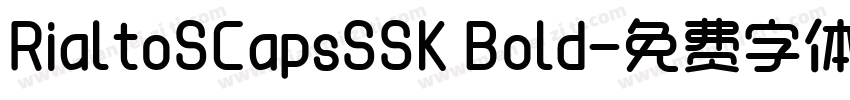 RialtoSCapsSSK Bold字体转换